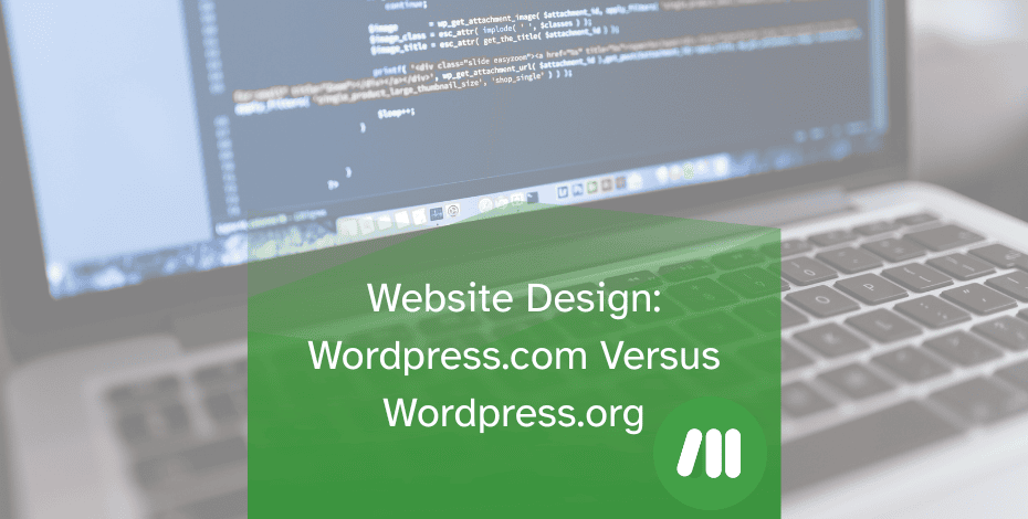 A laptop with coding on the screen. The text "Website design: wordpress.com versus wordpress.org" is overlayed