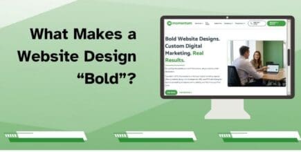 An illustrated computer screen showing Momentum's homepage. The text "What makes a website design "Bold?" appears to the left of the screen