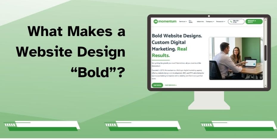 An illustrated computer screen showing Momentum's homepage. The text "What makes a website design "Bold?" appears to the left of the screen
